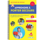 LES FICHES DE L-ECOLE - APPRENDRE A PORTER SECOURS - CYCLES 1, 2, ET 3 - POUR APPRENDRE A DONNER L-A