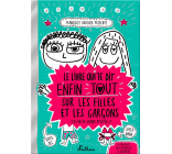 LE LIVRE QUI TE DIT ENFIN TOUT SUR LES FILLES ET LES GARCONS