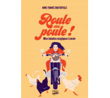 ROULE MA POULE ! - MES BALADES MAGIQUES A MOTO