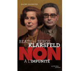 BEATE ET SERGE KLARSFELD : NON A L-IMPUNITE