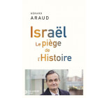 ISRAEL - LE PIEGE DE L-HISTOIRE