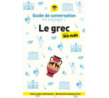 GUIDE DE CONVERSATION EN VOYAGE ! LE GREC POUR LES NULS, 2E ED