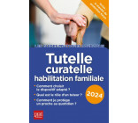 TUTELLE, CURATELLE HABILITATION FAMILIALE 2024