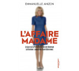L-AFFAIRE MADAME - ANATOMIE D-UNE FAKE NEWS