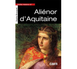 PETITE HISTOIRE D-ALIENOR D-AQUITAINE - REINE DE FRANCE PUIS REINE D-ANGLETERRE