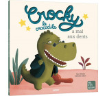 CROCKY LE CROCODILE A MAL AUX DENTS