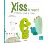 KISS LE SERPENT S-ENNUIE TOUT LE TEMPS