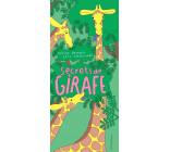 SECRETS DE GIRAFE