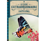 LE LIVRE EXTRAORDINAIRE DES PAPILLONS