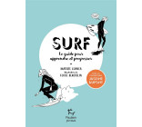 Surf - Le guide pour apprendre et progresser