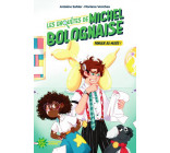 LES ENQUETES DE MICHEL BOLOGNAISE - TOME 1 PANIQUE AU MUSEE !