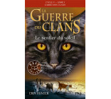 LA GUERRE DES CLANS CYCLE V - TOME 1 LE SENTIER DU SOLEIL