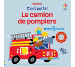 LE CAMION DE POMPIER - C-EST PARTI ! - DES 1 AN