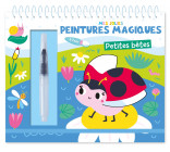 MES JOLIES PEINTURES MAGIQUES - PETITES BÊTES