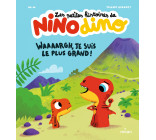 LES PETITES HISTOIRES DE NINO DINO - WAAAARGH, JE SUIS LE PLUS GRAND !