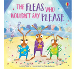 THE FLEAS WHO WOULDN-T SAY PLEASE