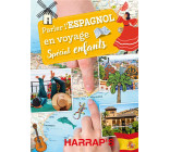 PARLER L-ESPAGNOL EN VOYAGE, SPECIAL ENFANTS