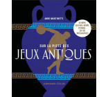 Sur la piste des Jeux antiques