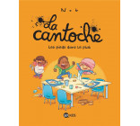 LA CANTOCHE, TOME 06 - LES PIEDS DANS LE PLAT