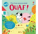 OUAF ! - MON LIVRE SONORE ANIME - DES 6 MOIS