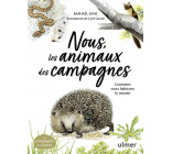 NOUS, LES ANIMAUX DES CAMPAGNES - COMMENT HABITER LE MONDE