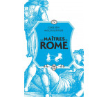 Les maîtres de Rome