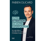 Votre attention est votre superpouvoir