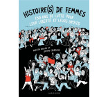 HISTOIRE(S) DE FEMMES, 150 ANS DE LUTTE POUR LEUR LIBERTE ET LEURS DROITS