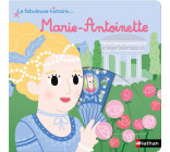 LA FABULEUSE HISTOIRE DE MARIE-ANTOINETTE