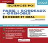 SCIENCES PO PARIS + BORDEAUX + GRENOBLE - DOSSIER + ORAL - TOUT POUR REUSSIR L-ADMISSION EN PREMIERE