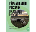L-EMANCIPATION PAYSANNE - ESSAI DE PROLONGEMENT DE LA REFLEXION ETHIQUE DE PIERRE RABHI