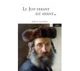 LE JUIF ERRANT EST ARRIVE