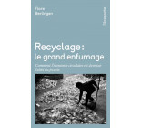 RECYCLAGE, LE GRAND ENFUMAGE - COMMENT L-ECONOMIE CIRCULAIRE