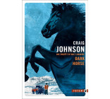 DARK HORSE - UNE ENQUETE DE WALT LONGMIRE