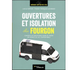 OUVERTURES ET ISOLATION DU FOURGON - CONSEILS ET SOLUTIONS POUR SE CREER UN ESPACE DE VIE CONFORTABL