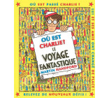 CHARLIE LE VOYAGE FANTASTIQUE - NOUVELLE EDITION