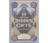 ALL OUR HIDDEN GIFTS