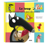 LE LOUP QUI DECOUVRAIT LE PAYS DES CONTES