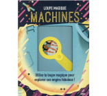 LOUPE MAGIQUE - MACHINES