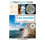 TOUT SAVOIR SUR LES MAREES