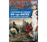 L-HISTOIRE DE FRANCE EN 150 DATES