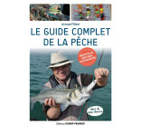 Le guide complet de la pêche - édition augmentée