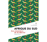 AFRIQUE DU SUD - LES CICATRICES DE LA LIBERTE
