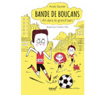 BANDE DE BOUCANS - TOME 3 - ALI DANS LE GRAND BAIN