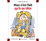 MAX N EN FAIT QU A SA TETE