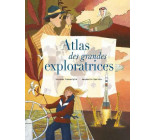 ATLAS DES GRANDES EXPLORATRICES