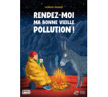 RENDEZ-MOI MA BONNE VIEILLE POLLUTION !