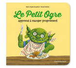 LE PETIT OGRE VEUT MANGER PROPREMENT