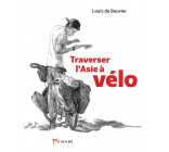 TRAVERSER L-ASIE A VELO - 10 000 KILOMETRES POUR ENFANTS DU