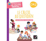 EN ROUTE POUR LE CALCUL MENTAL ! LE CALCUL AU QUOTIDIEN CM2 - ED. 2024 - CAHIER ELEVE